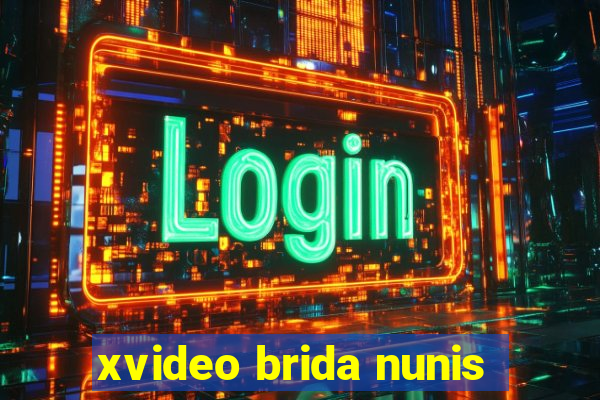 xvideo brida nunis